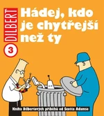 Dilbert 3 Hádej, kdo je chytřejší než ty - Scott Adams