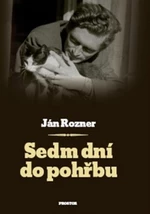 Sedm dní do pohřbu - Ján Rozner