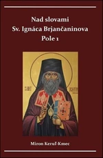 Nad slovami sv. Ignáca Brjančaninova - Miron Keruľ-Kmec st.