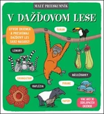 Malý prieskumník V dažďovom lese - Phoebe Jascourt, Carly Blake