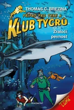 Klub Tygrů Žraločí pevnost - Thomas C. Brezina