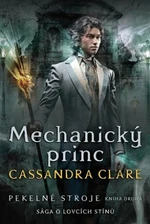 Mechanický princ - Cassandra Clare