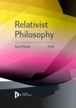 Relativist Philosophy - Karel Pexidr - e-kniha