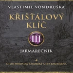 Křišťálový klíč III. - Vlastimil Vondruška - audiokniha