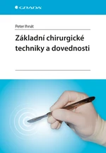 Kniha: Základní chirurgické techniky a dovednosti od Ihnát Peter