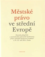 Městské právo ve střední Evropě - Karel Malý