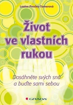 Život ve vlastních rukou - Louise Presley-Turnerová - e-kniha