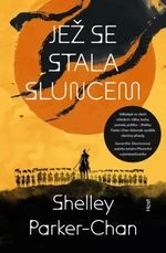 Jež se stala sluncem - Shelley Parker-Chan