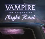 Vampire: The Masquerade - Night Road Steam CD Key