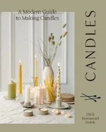 Candles: A Modern Guide to Making Candles - Ebi Sinteh