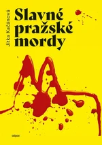 Slavné pražské mordy - Jitka Kačánová