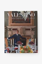 Kniha Assouline Valentino: At the Emperor's Table by Valentino Garavani, English