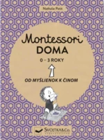 Montessori doma 0 - 3 roky - Nathalie Petit