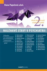 Naléhavé stavy v psychiatrii - Hana Papežová