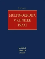 Multimorbidita v klinické praxi - Jan Václavík, kolektiv autorů, Zdeněk Lys - e-kniha