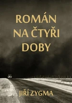 Román na čtyři doby - Jiří Zygma - e-kniha