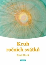 Kruh ročních svátků - Emil Bock