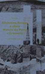 Záchrana Evropy z okna hotelu de Paris v Cromeru - S. d. Ch.