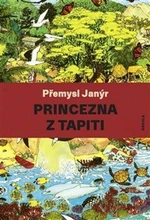 Princezna z Tapiti - Lucie Raškovová, Přemysl Janýr