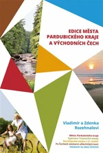 Města Pardubického kraje a Východních Čech - Box 5 knih - Vladimír Rozehnal, Zdenka Rozehnalová