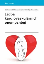 Léčba kardiovaskulárních onemocnění - Jindřich Špinar, Jiří Vítovec, Lenka Špinarová, Ondřej Ludka