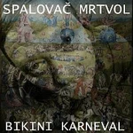 Bikini karneval – Spalovač mrtvol