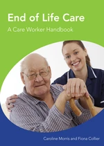 End of Life Care A Care Worker Handbook