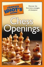 The Complete Idiot's Guide to Chess Openings