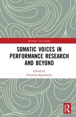 Somatic Voices in Performance Research and Beyond