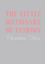 Little Dictionary of Fashion, The