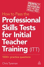 How to Pass the Professional Skills Tests for Initial Teacher Training (ITT)