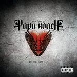 Papa Roach – To Be Loved: The Best Of Papa Roach [Explicit Version]