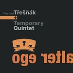 Vlastimil Třešňák + Temporary Quintet – Alter Ego CD