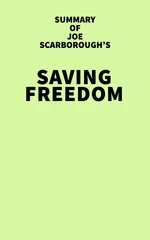 Summary of Joe Scarborough's Saving Freedom