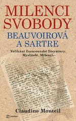 Milenci svobody: Beauvoirová a Sartre, Monteil Claudine