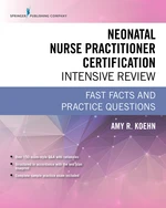 Neonatal Nurse Practitioner Certification Intensive Review