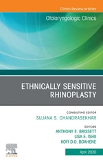 Ethnically Sensitive Rhinoplasty, An Issue of Otolaryngologic Clinics of North America, An Issue of Otolaryngologic Clinics of North America