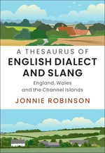 A Thesaurus of English Dialect and Slang
