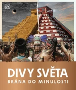 Brána do minulosti - Divy světa