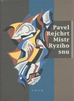 Mistr ryzího snu - Pavel Rejchrt