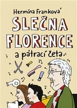 Slečna Florence a pátrací četa - Hermína Franková, Jiří Votruba