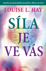 Síla je ve vás - Louise L. Hay - e-kniha