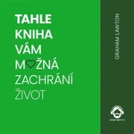 Tahle kniha vám možná zachrání život - Graham Lawton - audiokniha