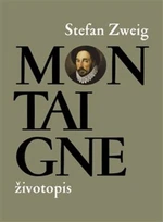 Montaigne - Stefan Zweig