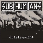 Subhumans - Crisis Point (LP)