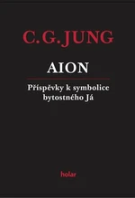 AION - Příspěvky k symbolice bytostného Já - Carl Gustav Jung