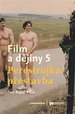 Film a dějiny 5. - Petr Kopal