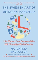 The Swedish Art of Aging Exuberantly