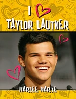 I Heart Taylor Lautner