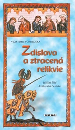 Zdislava a ztracená relikvie - Vlastimil Vondruška